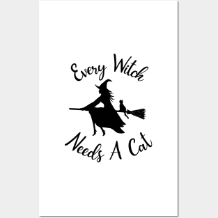 Every witch needs a cat Posters and Art